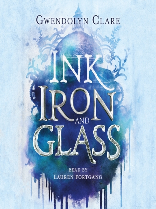Title details for Ink, Iron, and Glass by Gwendolyn Clare - Available